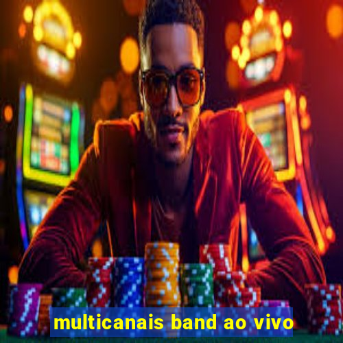 multicanais band ao vivo